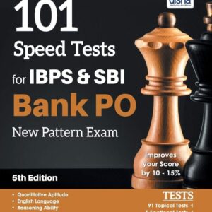 101 Speed Tests for IBPS & SBI Bank PO New Pattern Exam 5th Edition