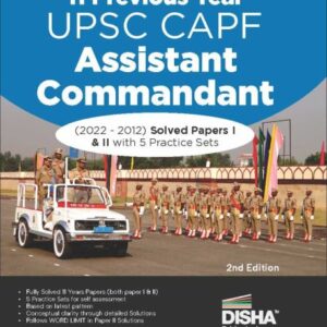 11 Previous Year UPSC CAPF Assistant Commandant (2022 - 2012) Solved Papers I & II with 5 Practice Sets 2nd Edition  CAPF AC Exam 2023  Central   PYQs  General Studies & Descriptive Paper