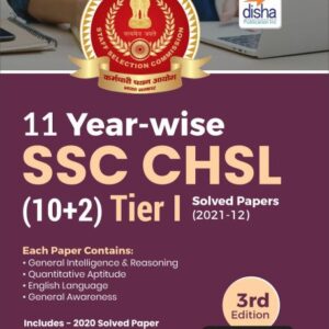 11 Year-wise SSC - CHSL (10+2) Tier I Solved Papers (2021 - 12)Â 3rd Edition