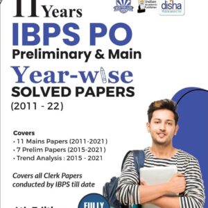 11 Years IBPS PO Preliminary & Main Year-wise Solved Papers (2011 - 22) 4th Edition