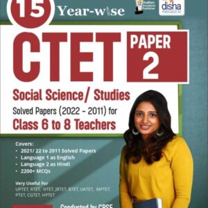 15 YEAR-WISE CTET Paper 2 (Social Science/ Studies) Solved Papers (2022 - 2011) - 4th English Edition - Class 6 - 8 Teachers