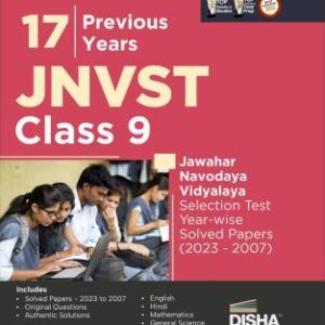 17 Previous Years JNVST Class 9 Jawahar Navodaya Vidyalaya Selection Test Year-wise Solved Papers (2023 - 2007) - 3rd Edition