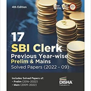 17 SBI Clerk Prelim & Mains Previous Year-wise Solved Papers (2022 - 2009) 4th Edition