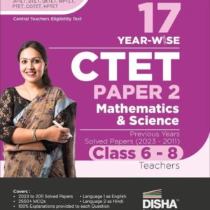 17 Year-wise CTET Paper 2 (Mathematics & Science) Previous Year Solved Papers (2023 - 2011) - Class 6 - 8 Teachers - 5th English Edition  Central Teacher Eligibility Test PYQs Question Bank