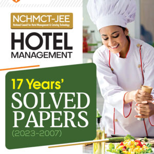 17 Years' Solved Papers NCHMCT JEE Hotel Management (2023-2007)