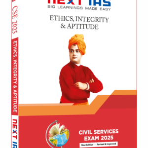 Civil Services Exam 2025 -Ethics, Integrity & Aptitude - Next IAS