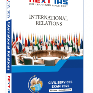 Civil Services Exam 2025 -International Relations - Next IAS