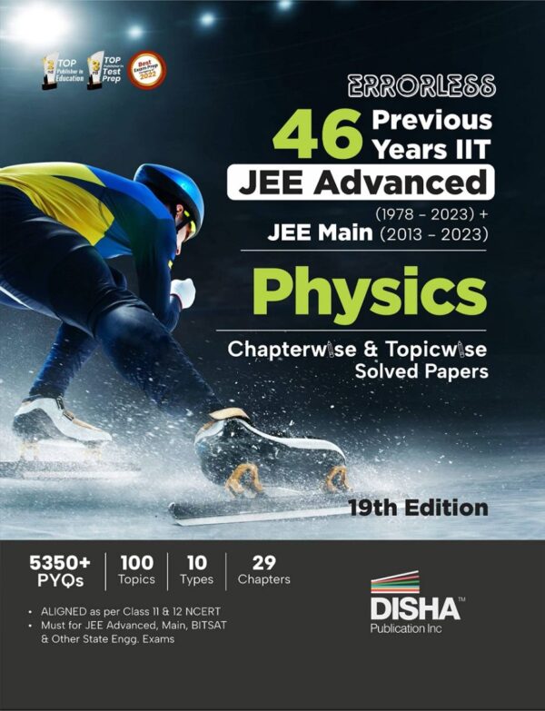 Errorless 46 Previous Years IIT JEE Advanced (1978 - 2023) + JEE Main (2013 - 2023) PHYSICS Chapterwise & Topicwise Solved Papers 19th Edition | PYQ Question Bank in NCERT Flow with 100% Detailed Solutions for JEE 2024 - Disha