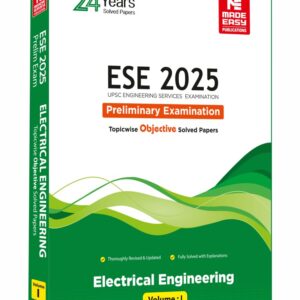 ESE 2025: Preliminary Exam: Electrical Engineering Objective Solved Paper Vol-1 - Made Easy