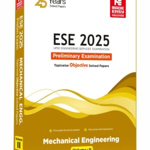 ESE 2025: Preliminary Exam: Mechanical Engineering Objective Solved Paper Vol-2 - Made Easy