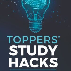 TOPPERS' STUDY HACKS