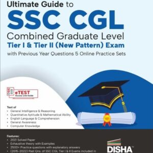 Ultimate Guide to SSC CGL - Combined Graduate Level - Tier I & Tier II (New Pattern) Exam with Previous Year Questions & 5 Online Practice Sets 8th  Combined Graduate Level Prelims & Mains PYQs