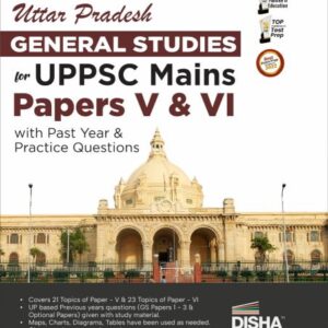 Uttar Pradesh General Studies for UPPSC Mains Paper V & VI with Past Year & Practice Questions